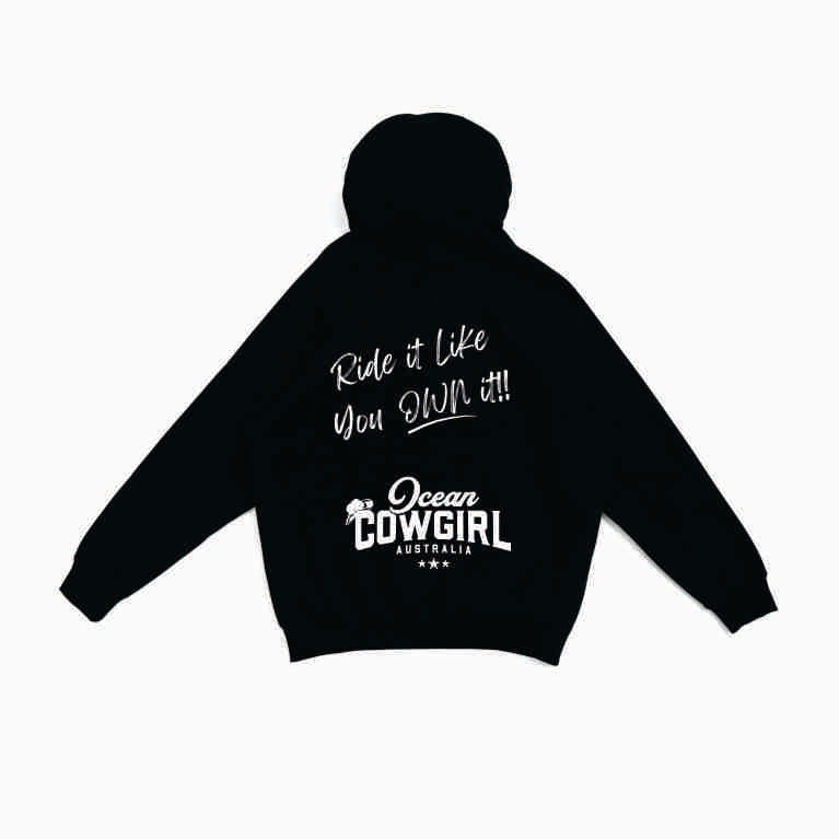 Black Hoodie - Ride it Like You Own It!! (Pink, Teal or White)