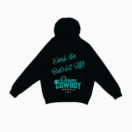 Black Hoodie - Wash the Bullshit Off!! (Blue, Teal or White)