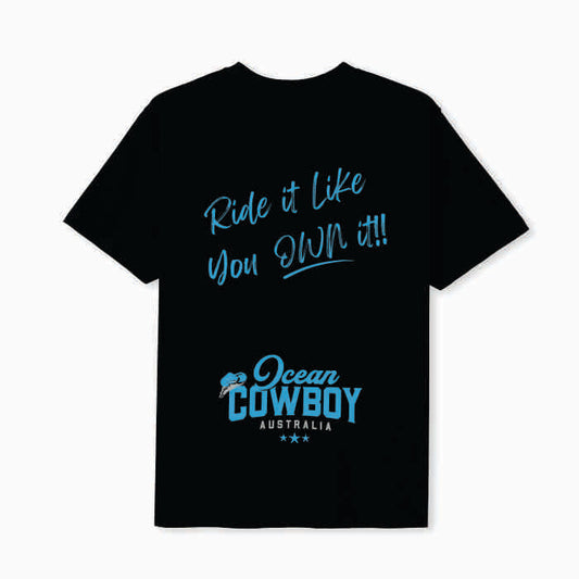 Black Tee - Ride it Like You Own It!! (Blue, Teal or White)