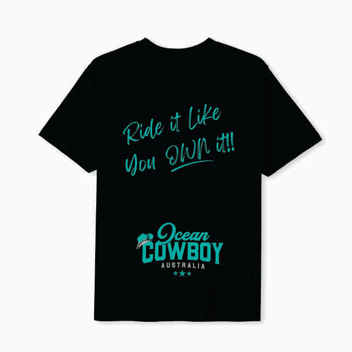 Black Tee - Ride it Like You Own It!! (Blue, Teal or White)