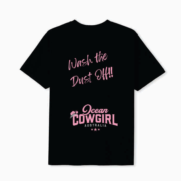 Black Tee - Wash the Dust Off!! (Pink, Teal or White)