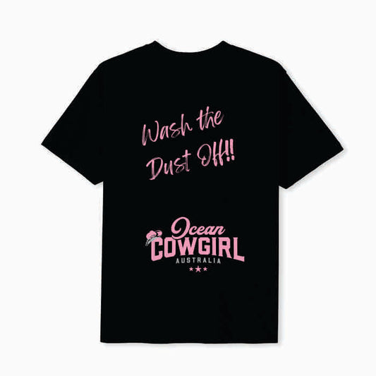 Black Tee (Girls) - Wash the Dust Off!! (Pink, Teal or White)