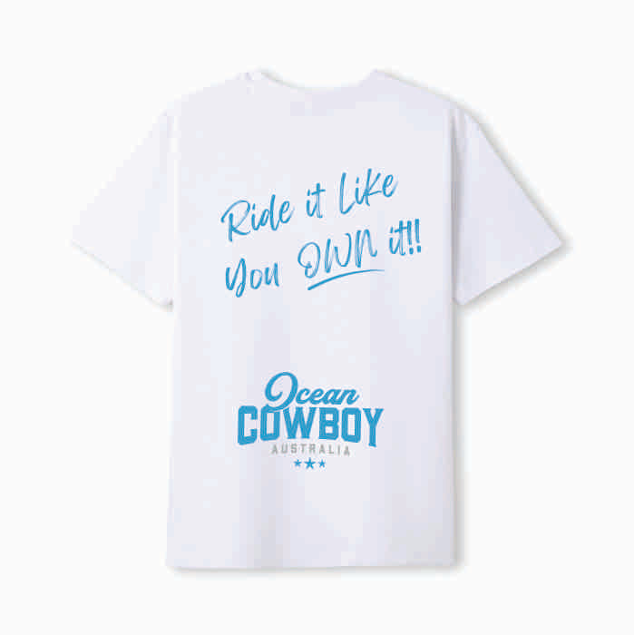 White Tee - Ride it Like You Own It!! (Blue, Teal or Black)