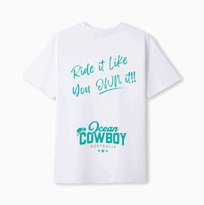 White Tee - Ride it Like You Own It!! (Blue, Teal or Black)